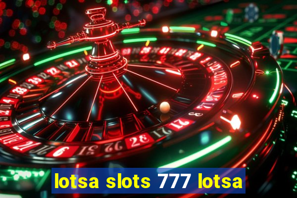 lotsa slots 777 lotsa